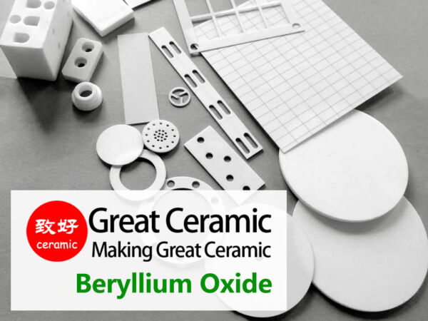 Grande céramique-Céramiques avancées-Céramiques à base d'oxyde de béryllium